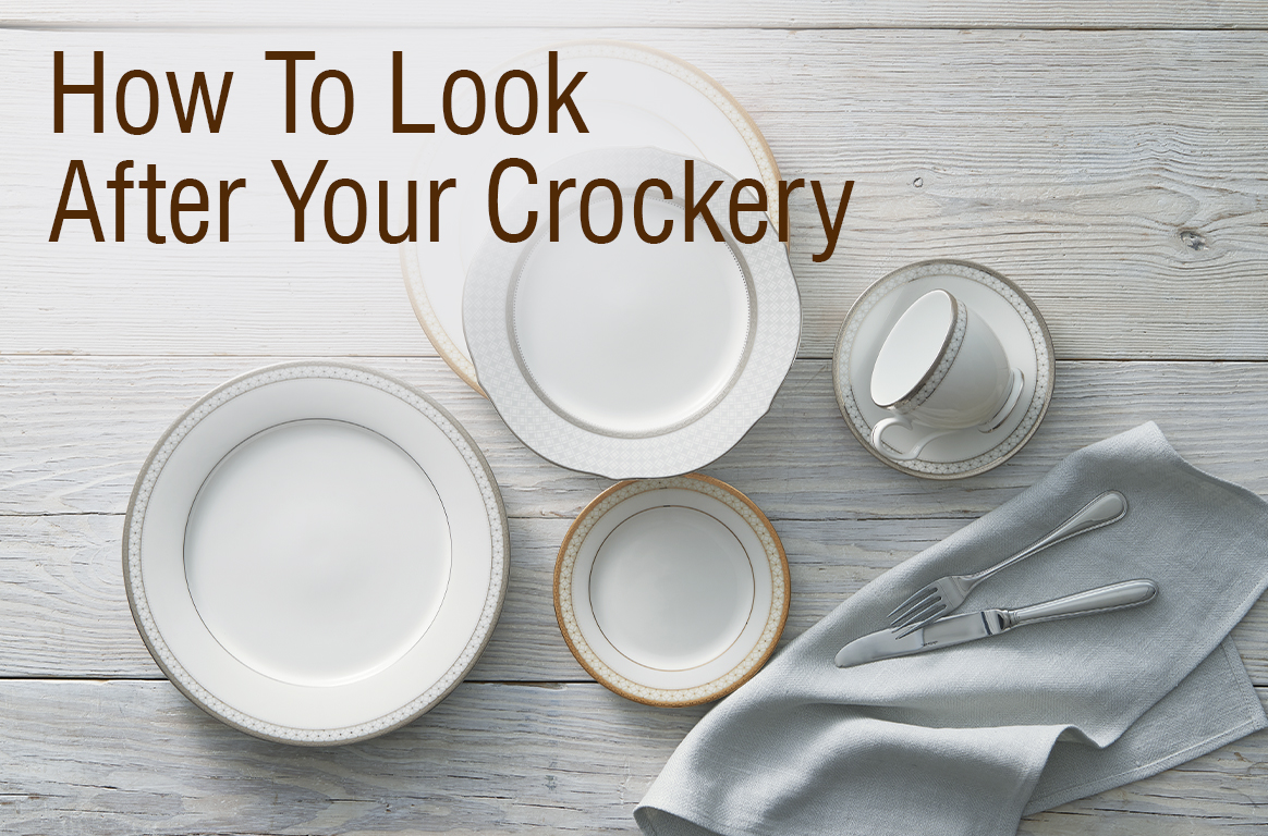 How To Look After Your Crockery